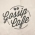 Gossip Cafe