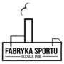 Pizza & Pub - Fabryka Sportu
